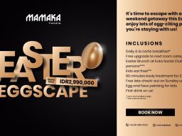 Easter Egg-Scape di Mamaka By Ovolo: Sebuah Retreat Tropis Untuk Perayaan Paskah