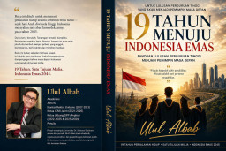 Mengapa Saya Menulis Buku "19 Tahun Menuju Indonesia Emas 2045: Panduan Lulusan Perguruan Tinggi Untuk Menjadi Pemimpin