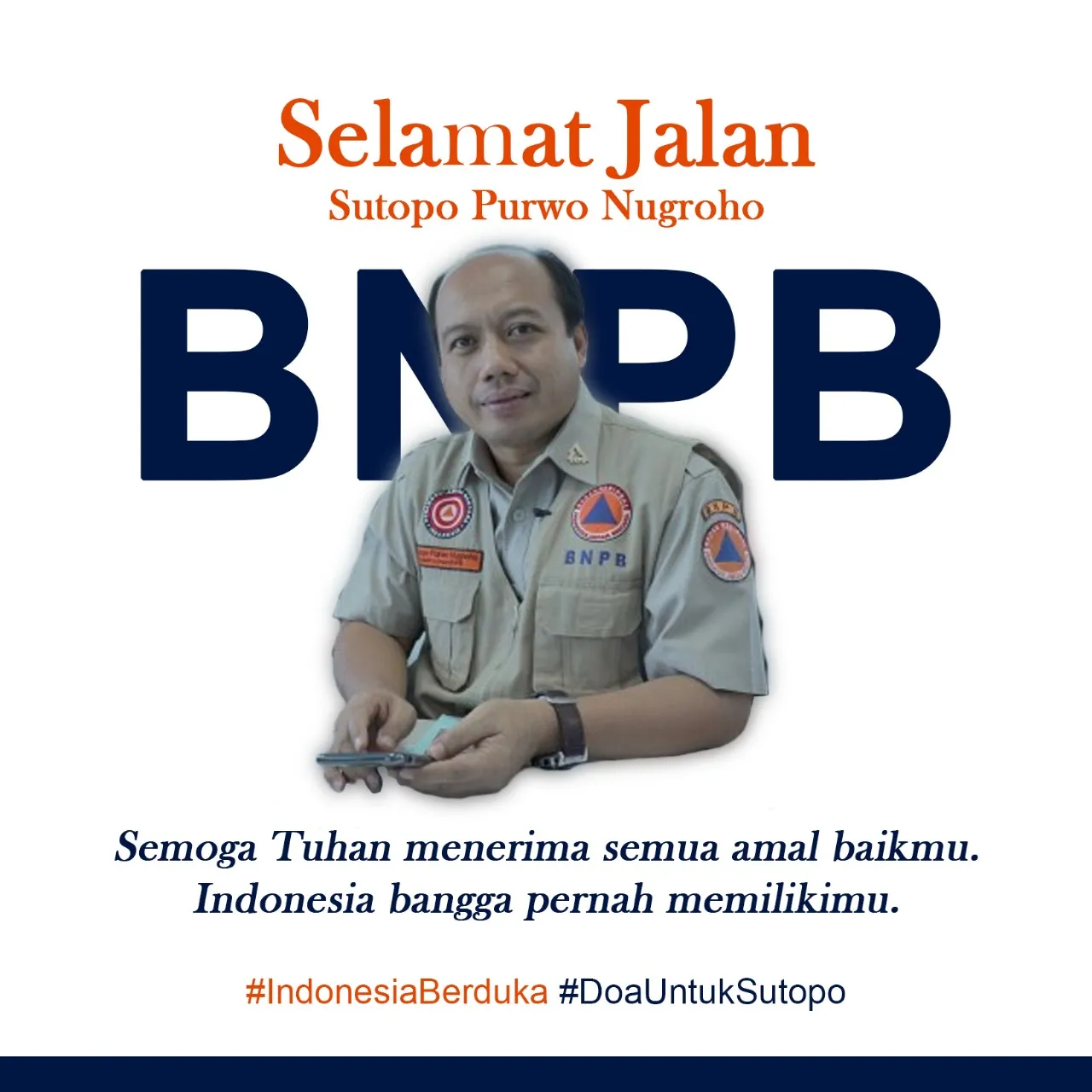 Selamat Jalan Pak Sutopo